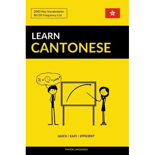 Learn Cantonese - Quick / Easy / Efficient: 2000 Key Vocabularies