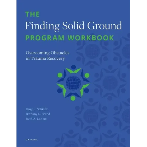 The Finding Solid Ground Program Workbook: Overcoming Obstacles in Trauma Recovery