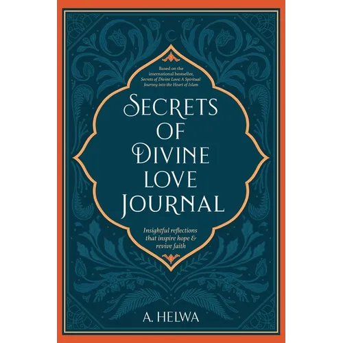 Secrets of Divine Love Journal: Insightful Reflections that Inspire Hope and Revive Faith