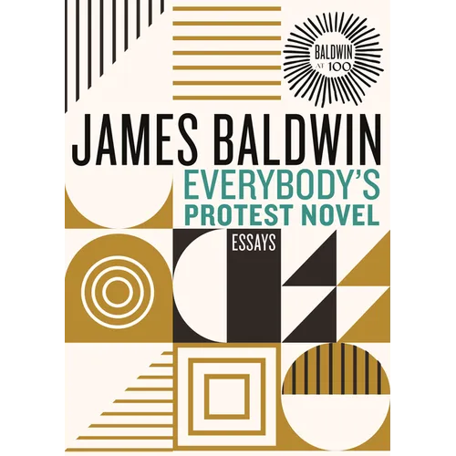 Everybody's Protest Novel: Essays