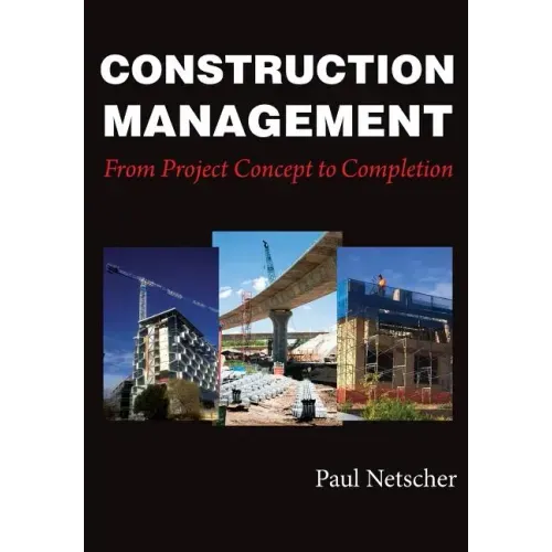 Construction Management: From Project Concept to Completion