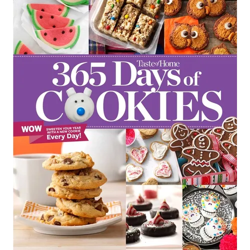 Taste of Home 365 Days of Cookies: Features Seasonal Recipes and Baking Tips
