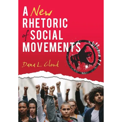 A New Rhetoric of Social Movements