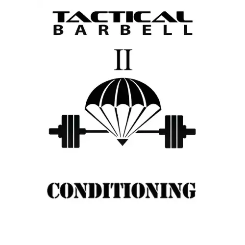 Tactical Barbell 2: Conditioning