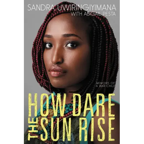 How Dare the Sun Rise: Memoirs of a War Child