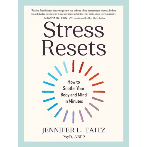 Stress Resets: How to Soothe Your Body and Mind in Minutes