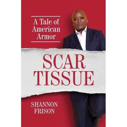 Scar Tissue: A Tale of American Armor - Paperback