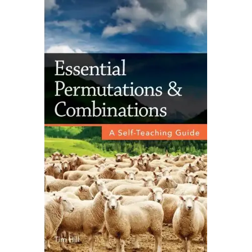 Essential Permutations & Combinations: A Self-Teaching Guide