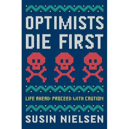 Optimists Die First