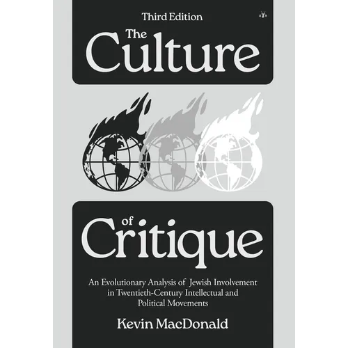 The Culture of Critique: An Evolutionary Analysis of Jewish Involvement in Twentieth-Century Intellectual and Political Movements