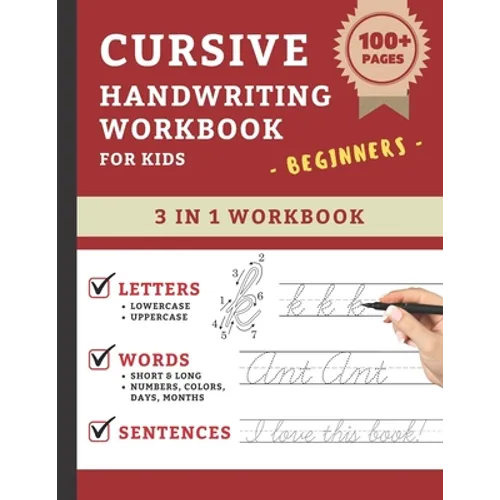 Cursive Handwriting Workbook For Kids Beginners: Cursive Handwriting Practice Book For Kids Grade 1-5 3 in 1 Learning Cursive Handwriting Workbook for
