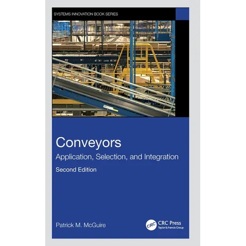 Conveyors: Application, Selection, and Integration