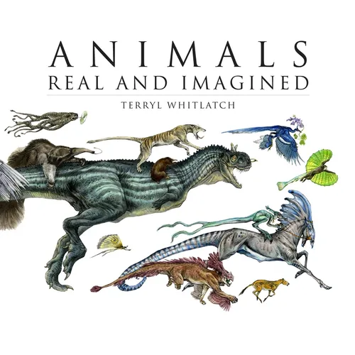 Animals Real and Imagined: The Fantasy of What Is and What Might Be