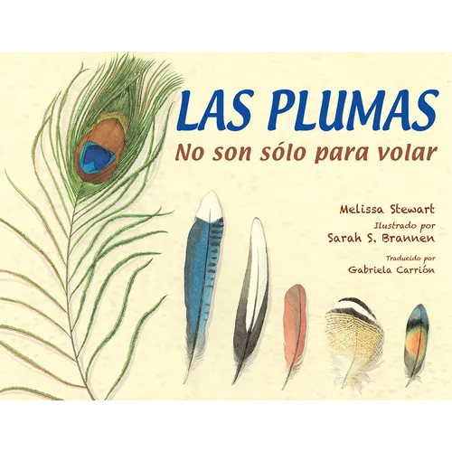 Las Plumas (Spanish Edition): No Son Sólo Para Volar