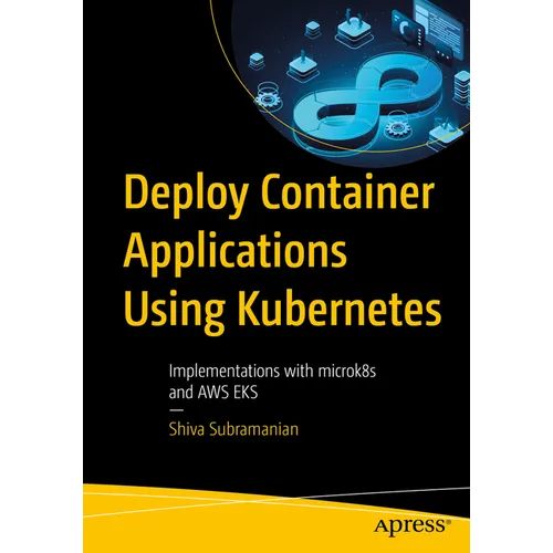 Deploy Container Applications Using Kubernetes: Implementations with Microk8s and AWS Eks