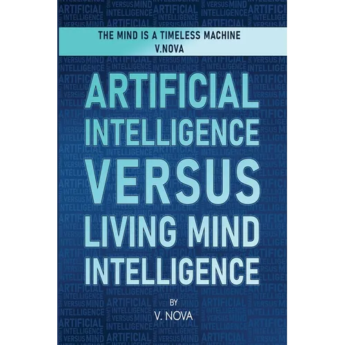 Artificial Intelligence Versus Living Mind Intelligence - Paperback