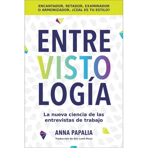 Interviewology \ Entrevistología: La Nueva Ciencia de Las Entrevistas de Trabajo