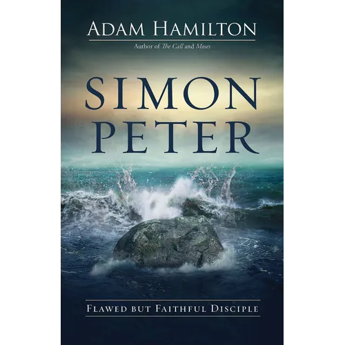 Simon Peter: Flawed But Faithful Disciple - Hardcover