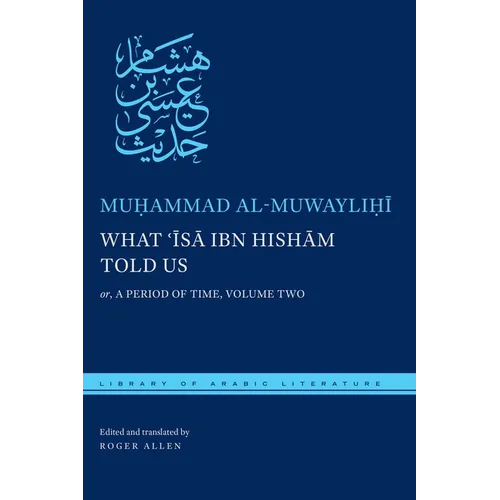 What ʿĪsā Ibn Hishām Told Us: Or, a Period of Time, Volume Two