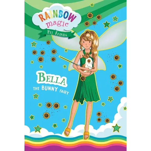 Rainbow Magic Pet Fairies Book #2: Bella the Bunny Fairy