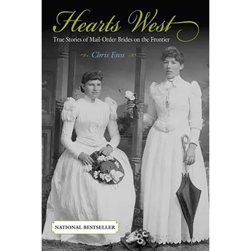 Hearts West: True Stories of Mail-Order Brides on the Frontier