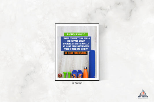 I Stretch Myself Poster Motivational Quote Fitness Gym Wall Art (18"x24")