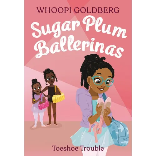 Sugar Plum Ballerinas: Toeshoe Trouble