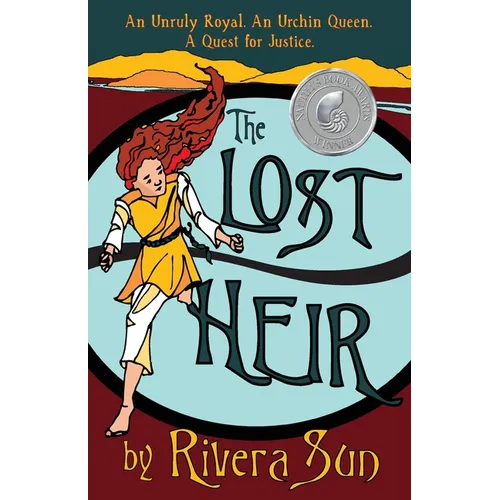 The Lost Heir: an Unruly Royal, an Urchin Queen, and a Quest for Justice