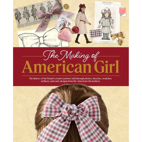 The Making of American Girl - Hardcover