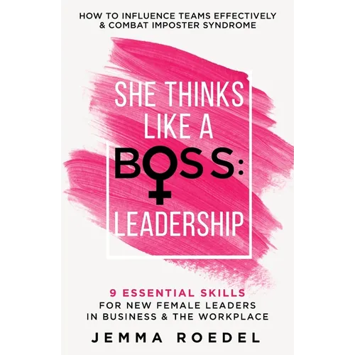 She Thinks Like a Boss: Leadership