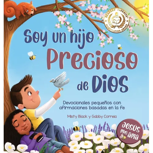 Soy un hijo precioso de Dios: Devocionales pequeños con afirmaciones basadas en la fe