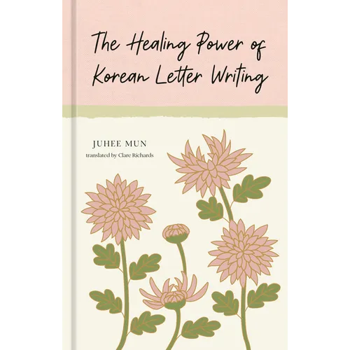 The Healing Power of Korean Letter Writing