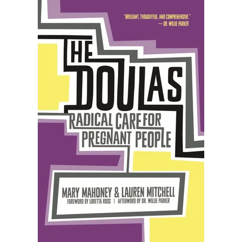 The Doulas: Radical Care for Pregnant People