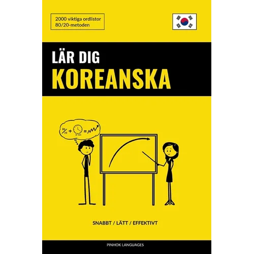 Lär dig Koreanska - Snabbt / Lätt / Effektivt: 2000 viktiga ordlistor