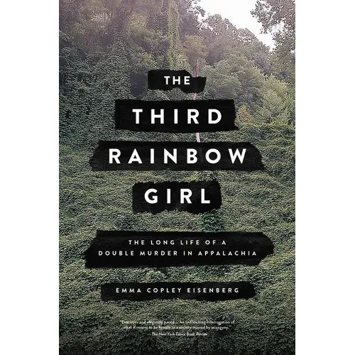 The Third Rainbow Girl: The Long Life of a Double Murder in Appalachia