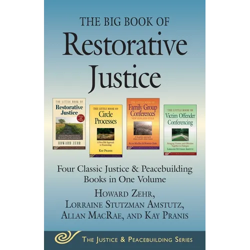 The Big Book of Restorative Justice: Four Classic Justice & Peacebuilding Books in One Volume