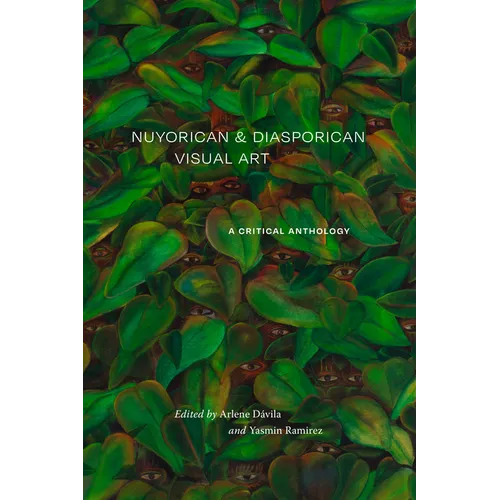 Nuyorican and Diasporican Visual Art: A Critical Anthology