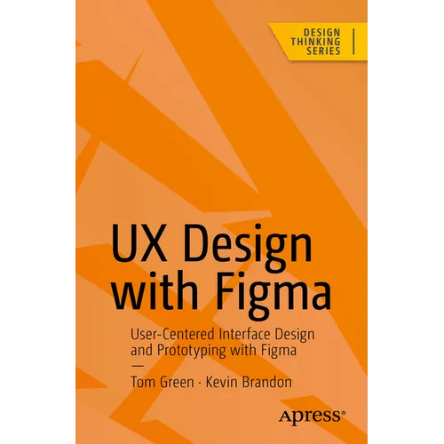 UX Design with Figma: User-Centered Interface Design and Prototyping with Figma