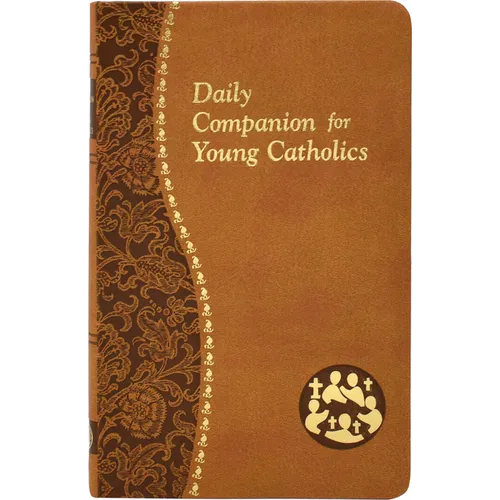 Daily Companion for Young Catholics: Minute Meditations for Every Day Containing a Scripture, Reading, a Reflection, and a Prayer