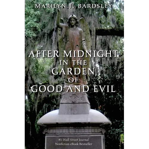 After Midnight in the Garden of Good and Evil