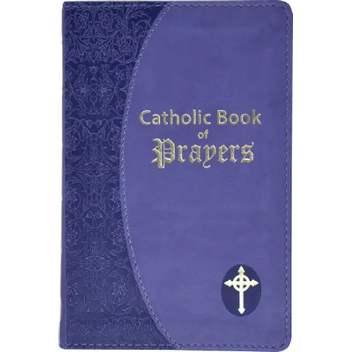Catholic Book of Prayers: Popular Catholic Prayers Arranged for Everyday Use: In Large Print