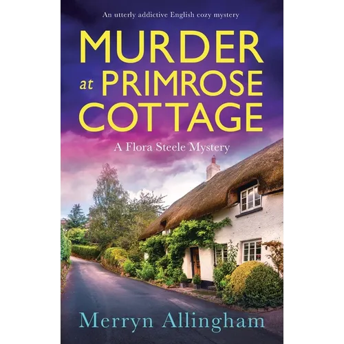 Murder at Primrose Cottage: An utterly addictive English cozy mystery