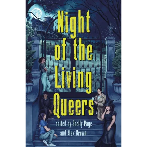 Night of the Living Queers: 13 Tales of Terror & Delight
