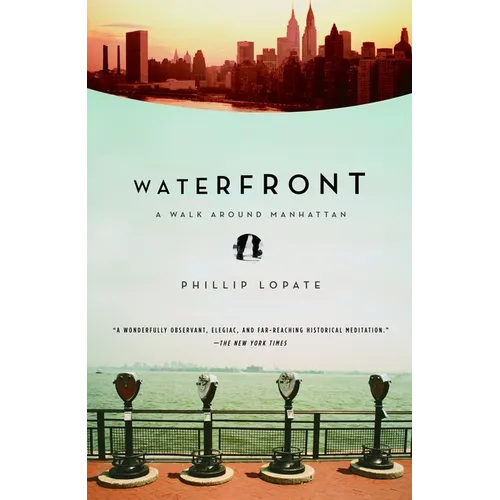 Waterfront: A Walk Around Manhattan