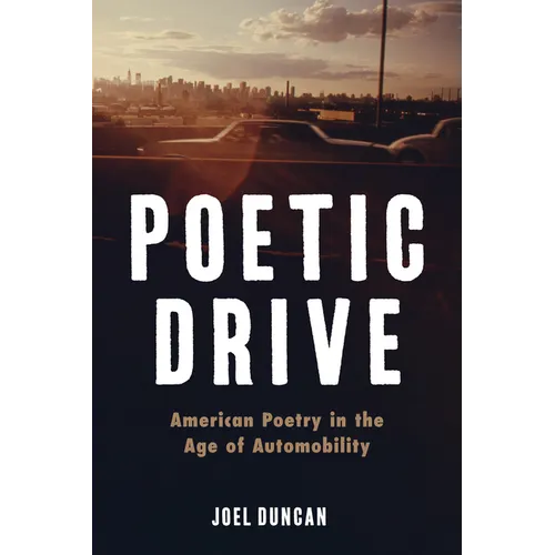 Poetic Drive: American Poetry in the Age of Automobility