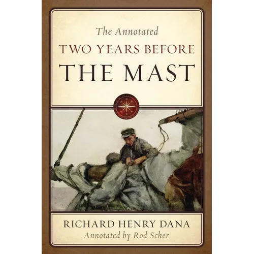 The Annotated Two Years Before the Mast - Hardcover