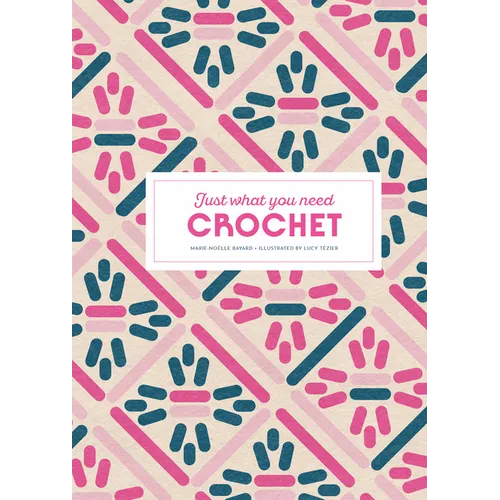 Crochet: Just What You Need