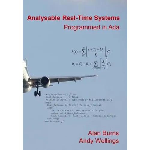 Analysable Real-Time Systems: Programmed in Ada
