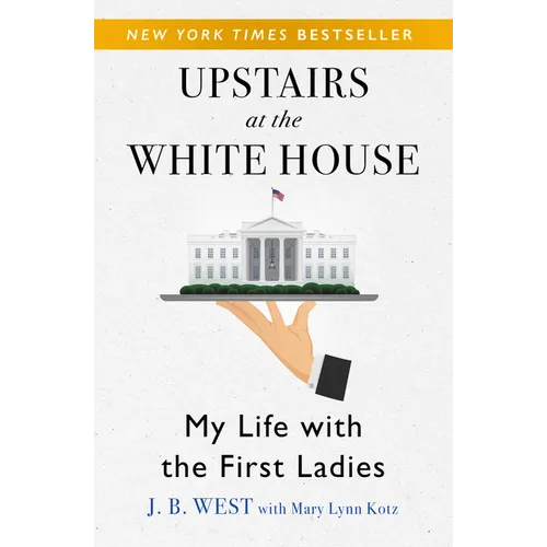 Upstairs at the White House: My Life with the First Ladies - Paperback