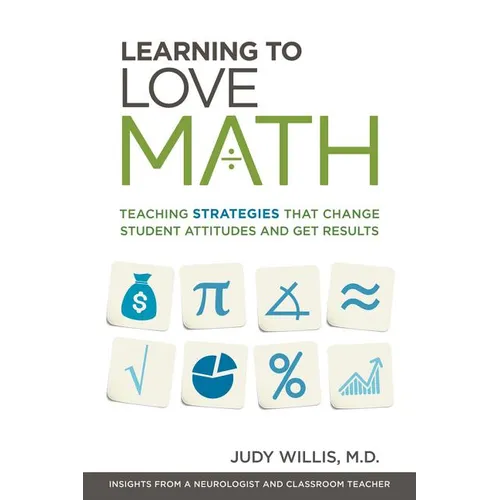 Learning to Love Math: Teaching Strategies That Change Student Attitudes and Get Results